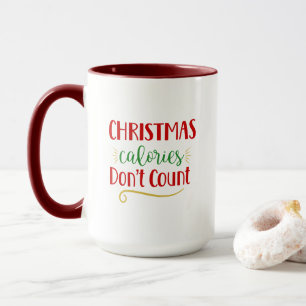 Weihnachtskalorien zählen nicht, lustiges Xmas Tasse