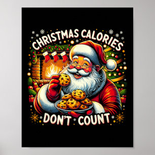 Weihnachtskalorien zählen nicht - Santa Cookie T-S Poster