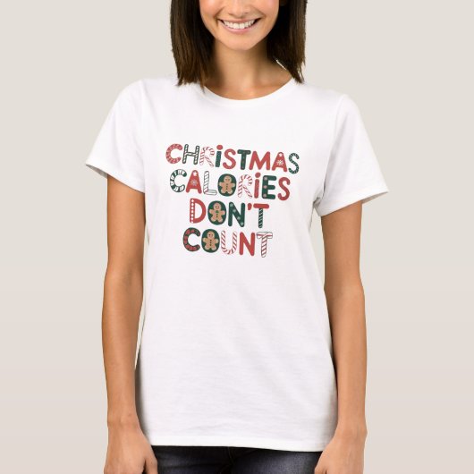 Weihnachtskalorien zählen nicht T-Shirt (Vorderseite)