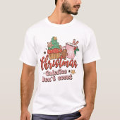 Weihnachtskalorien zählen nicht T-Shirt (Vorderseite)