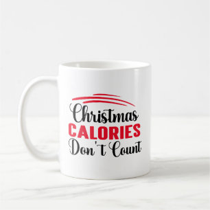 Weihnachtskalorien zählen nicht zu einem Zitat aus Kaffeetasse