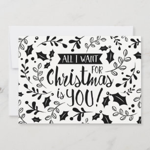 Weihnachtskarte Schwarz und Weiß Alles, was ich Wo Feiertagskarte