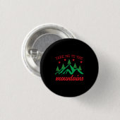 Weihnachtskunst bringt mich in die Berge Button (Vorne & Hinten)