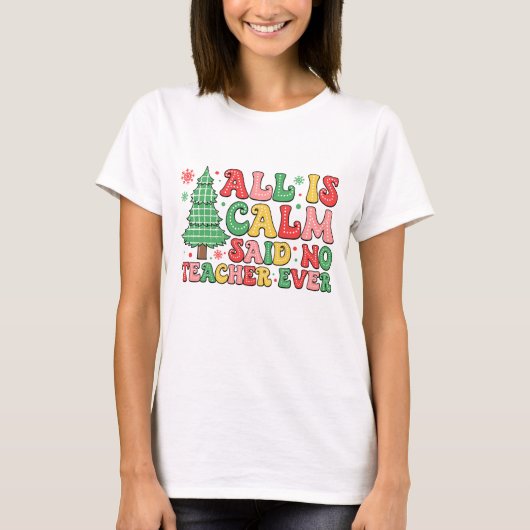 Weihnachtslehrer Alles ist ruhig T-Shirt (Vorderseite)