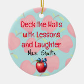 Weihnachtslehrer "Deck the Halls" Keramik Ornament (Vorne)