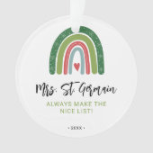 Weihnachtslehrer Rainbow Nice List Ornament (Vorderseite)