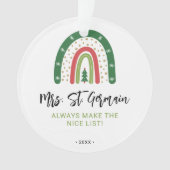 Weihnachtslehrer Rainbow Nice List Ornament (Vorderseite)