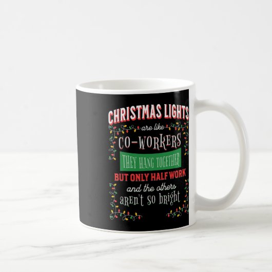 Weihnachtslichter wie Coworker Office Joke Funny Kaffeetasse (Rechts)