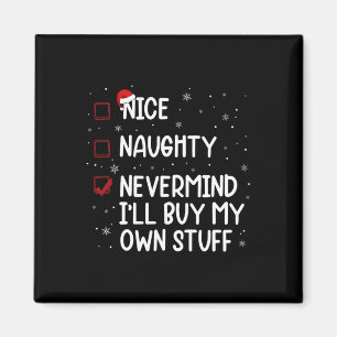 Weihnachtsliste Nice Naughty Nevermind werde ich k Magnet