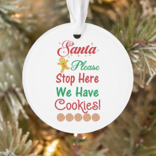 Weihnachtsmann Bitte hier anhalten Wir haben Kekse Ornament