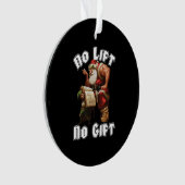 Weihnachtsmann - Kein Aufzug, kein Geschenk Ornament (Vorderseite)