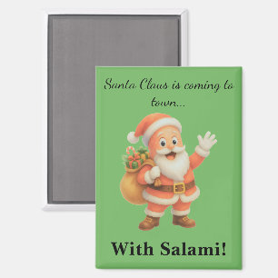 Weihnachtsmann kommt in die Stadt.. Mit Salami!  Magnet