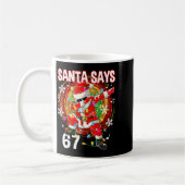 Weihnachtsmann sagt 67 Sechs Sieben Meme Lustig Fr Kaffeetasse (Links)