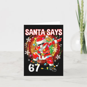 Weihnachtsmann sagt 67 Sechs Sieben Meme Lustig Fr Karte