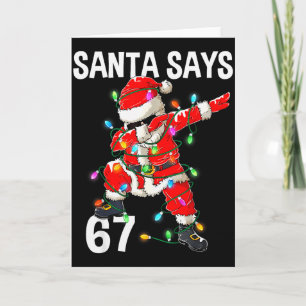 Weihnachtsmann sagt 67 Sechs Sieben Meme Lustig Fr Karte