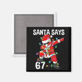 Weihnachtsmann sagt 67 Sechs Sieben Meme Lustig Fr Magnet (Vorderseite/Rückseite)