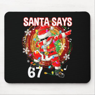 Weihnachtsmann sagt 67 Sechs Sieben Meme Lustig Fr Mousepad