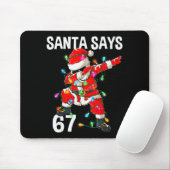 Weihnachtsmann sagt 67 Sechs Sieben Meme Lustig Fr Mousepad (Mit Mouse)