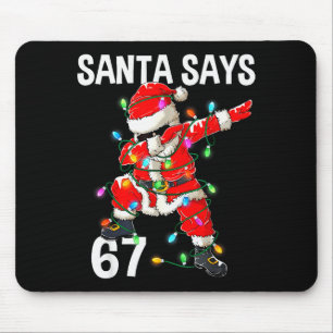 Weihnachtsmann sagt 67 Sechs Sieben Meme Lustig Fr Mousepad