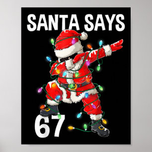 Weihnachtsmann sagt 67 Six Seven Meme Lustig Frohe Poster