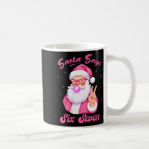 Weihnachtsmann sagt sechs sieben Weihnachten 67 Me Kaffeetasse