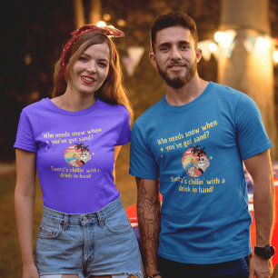 Weihnachtsmann tauscht den Nordpol für Cocktails T-Shirt