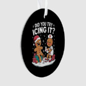 Weihnachtsmänner haben Sie versucht, es Lebkuchen Ornament (Vorderseite)