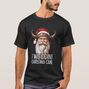 Weihnachtsmänner Ich war Odin vor Chris T-Shirt