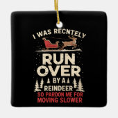 Weihnachtsrunover von Reindeer Funny Xmas Keramikornament (Vorderseite)