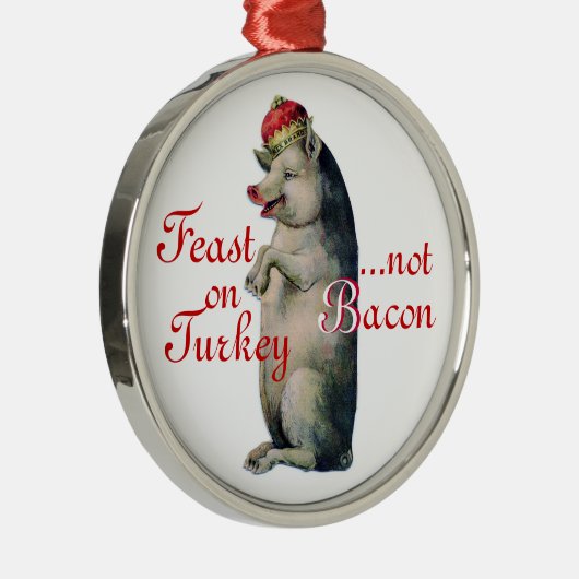 Weihnachtsschmuck, Pig King, No Bacon Ornament Aus Metall (Rechts)