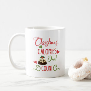 Weihnachtsskalorien zählen nicht zu den lustigen U Kaffeetasse
