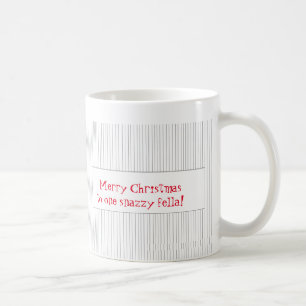 WeihnachtsTasse für einen Snazzy Fella Kaffeetasse