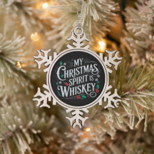 Weihnachtstrinker Whisky Liebhaber Trinker Spruch  Schneeflocken Zinn-Ornament