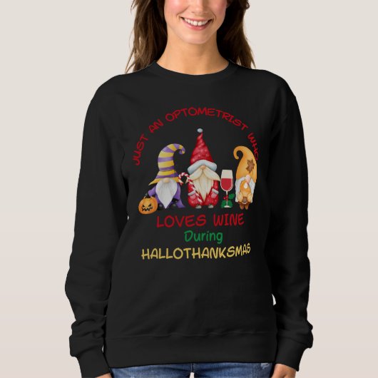 Weihnachtswein aus Optometristen Hallothanksmas Sweatshirt (Vorderseite)