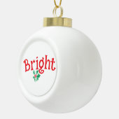 Weihnachtswort "Bright" Personalisiert Keramik Kugel-Ornament (Rechts)