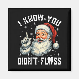 Weihnachtszahnmedizin Lustiger Santa Ich weiß, du  Magnet