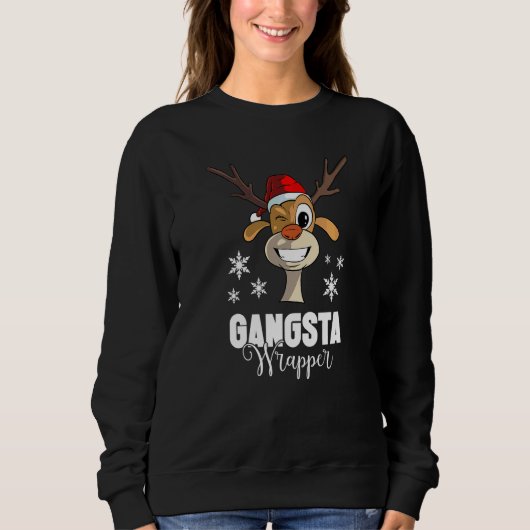 Weihnachtszitat Gangsta Wrapper Hirsch Sweatshirt (Vorderseite)