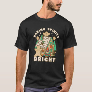 Weihnachtszwerg Backen Spirits Bright Lebkuchen  T-Shirt
