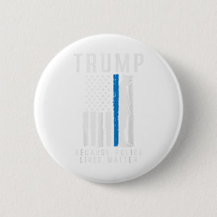 Weil die Polizei Pro Trump lebt dünne blaue Linie Button