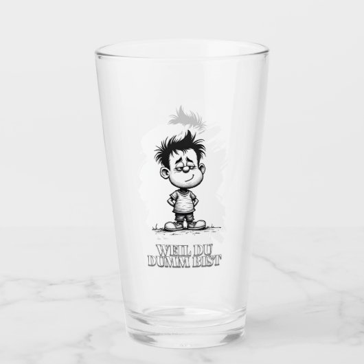 Weil du dumm bist – Ironisches Statement-Motiv Glas (Vorderseite)