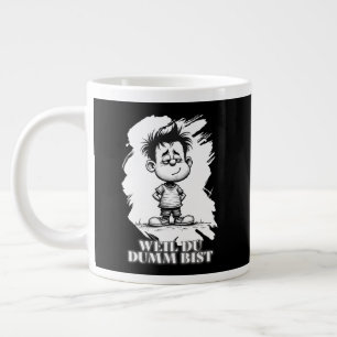 Weil du dumm bist – Ironisches Statement-Motiv Jumbo-Tasse