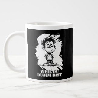 Weil du dumm bist – Ironisches Statement-Motiv Jumbo-Tasse