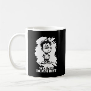 Weil du dumm bist – Ironisches Statement-Motiv Kaffeetasse