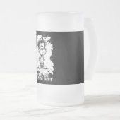 Weil du dumm bist – Ironisches Statement-Motiv Mattglas Bierglas (VorderseiteRechts)