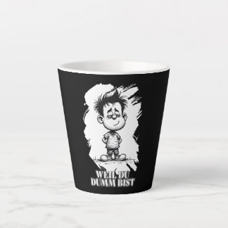 Weil du dumm bist – Ironisches Statement-Motiv Milchtasse