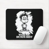 Weil du dumm bist – Ironisches Statement-Motiv Mousepad (Mit Mouse)