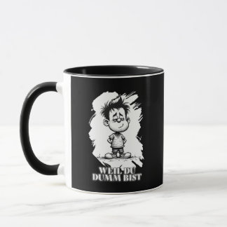 Weil du dumm bist – Ironisches Statement-Motiv Tasse
