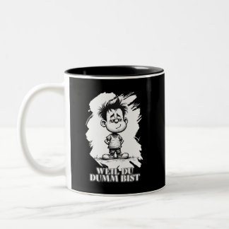 Weil du dumm bist – Ironisches Statement-Motiv Zweifarbige Tasse