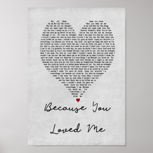 Weil du mich Gray Heart Song Lyric Print liebst Poster (Vorne)