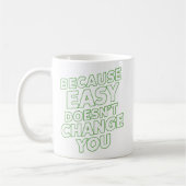 Weil Easy die Motivationstipps nicht ändert Kaffeetasse (Links)